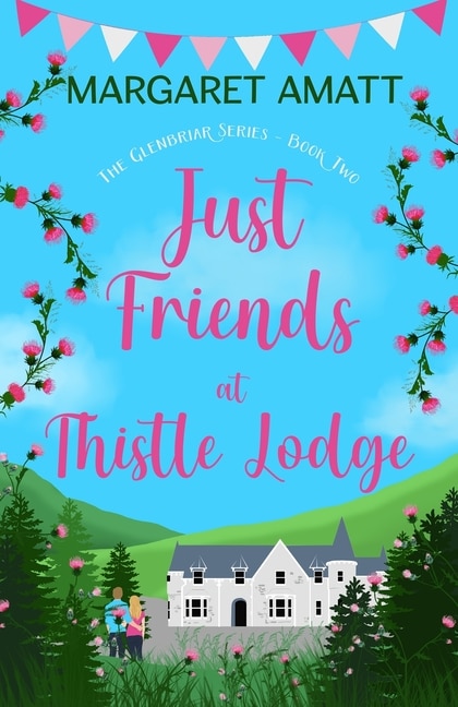 Front cover_Just Friends at Thistle Lodge