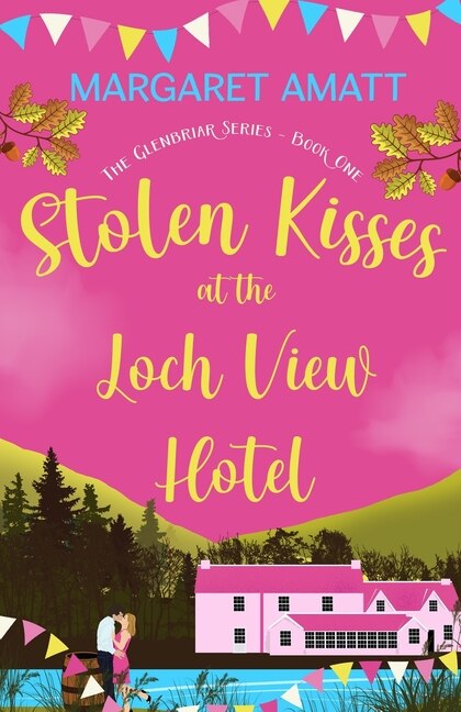 Front cover_Stolen Kisses at the Loch View Hotel