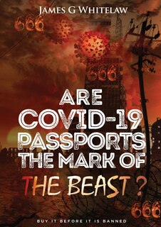 Front cover_Are Covid-19 Passports the Mark of the Beast