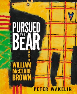 Front cover_Pursued by a Bear: The Art of William McClure Brown