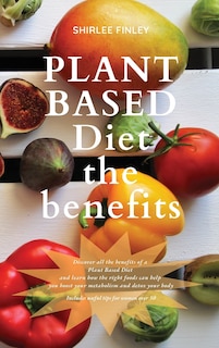 Front cover_Plant Based Diet - The Benefits