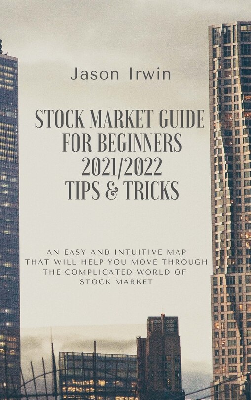 Front cover_Stock Market Guide For Beginners 2021/2022 - Tips And Tricks
