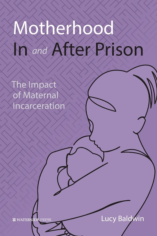 Front cover_Motherhood In and After Prison