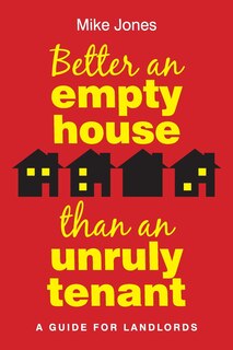 Front cover_Better An Empty House Than An Unruly Tenant