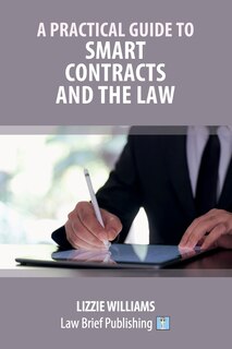 Front cover_A Practical Guide to Smart Contracts and the Law