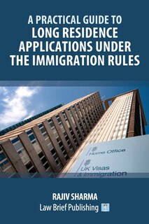 Couverture_A Practical Guide to Long Residence Applications Under the Immigration Rules