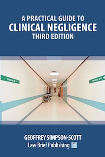 Front cover_A Practical Guide to Clinical Negligence - Third Edition