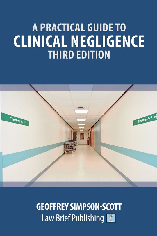 Front cover_A Practical Guide to Clinical Negligence - Third Edition