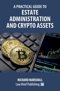 Couverture_A Practical Guide to Estate Administration and Crypto Assets