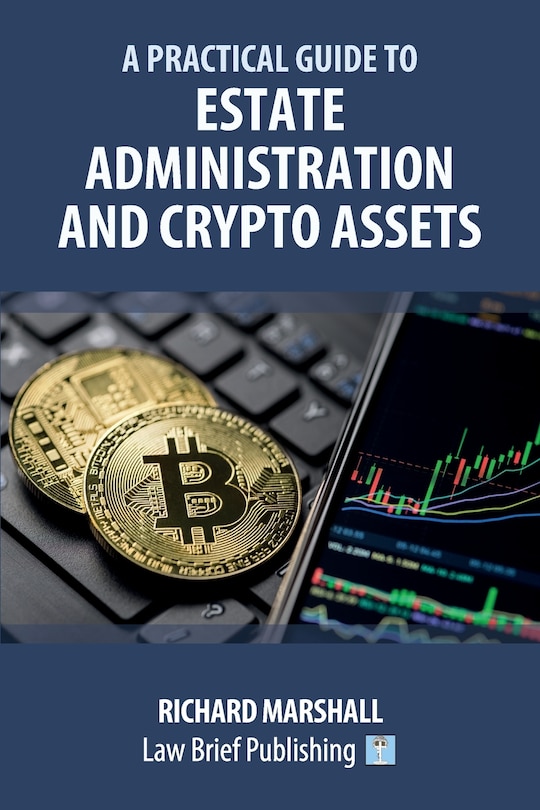 Couverture_A Practical Guide to Estate Administration and Crypto Assets