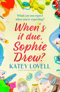 Couverture_When's It Due, Sophie Drew?