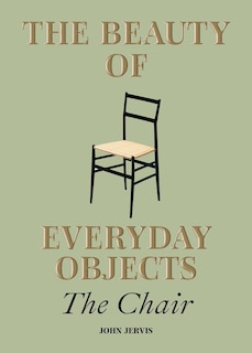 Couverture_The Beauty of Everyday Objects: The Chair