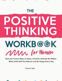 Front cover_The Positive Thinking Workbook for Women