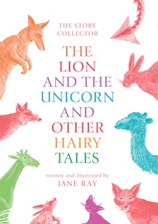 The Lion And The Unicorn And Other Hairy Tales