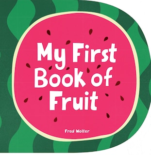 Front cover_My First Book of Fruit