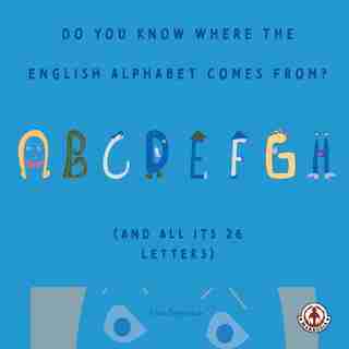 Do You Know Where the English Alphabet Comes From? by Lina Beijerstam