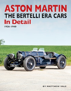 Front cover_Aston Martin – The Bertelli Era Cars In Detail