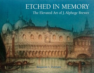 Front cover_Etched In Memory - The Elevated Art Of J. Alphege Brewer
