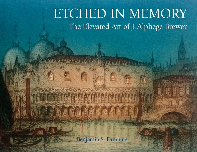 Front cover_Etched In Memory - The Elevated Art Of J. Alphege Brewer