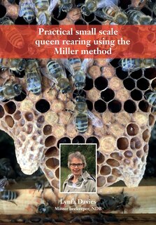Front cover_Practical small scale queen rearing using the Miller method