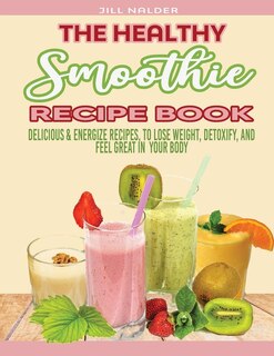 Couverture_The Healthy Smoothie Recipe Book