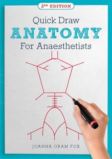 Front cover_Quick Draw Anatomy for Anaesthetists, second edition