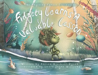 Front cover_Fidgety Learns A Valuable Lesson