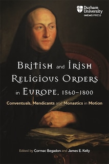 Front cover_British and Irish Religious Orders in Europe, 1560–1800