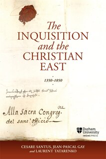 Front cover_The Inquisition and the Christian East, 1350-1850