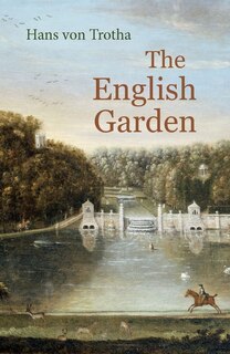 The English Garden: A Journey Through its History