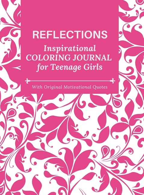 Front cover_REFLECTIONS - Inspirational COLORING JOURNAL for Teenage Girls - with Original Motivational Quotes