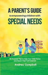 Front cover_A Parent's Guide to Empowering Children with Special Needs