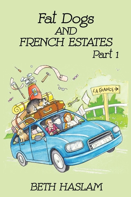 Front cover_Fat Dogs And French Estates, Part 1