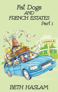 Front cover_Fat Dogs And French Estates, Part 1