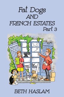Couverture_Fat Dogs And French Estates, Part 3