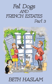 Couverture_Fat Dogs And French Estates, Part 3