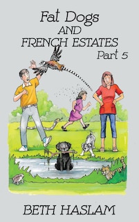 Couverture_Fat Dogs And French Estates, Part 5