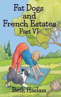 Front cover_Fat Dogs and French Estates, Part 6