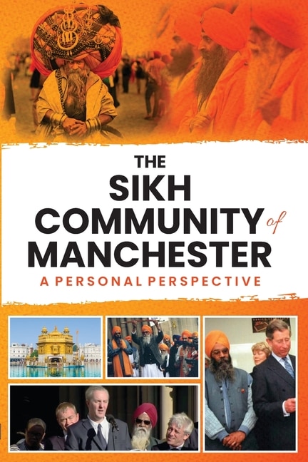 The Sikh Community of Manchester: A Personal Perspective