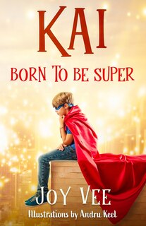 Front cover_Kai - Born To Be Super