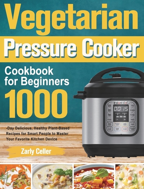 Front cover_Vegetarian Pressure Cooker Cookbook For Beginners