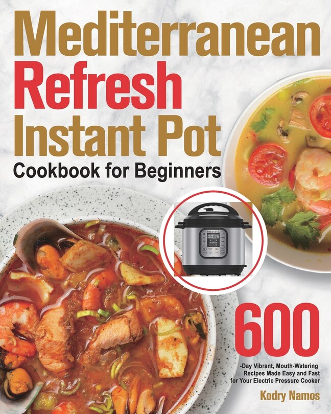Front cover_Mediterranean Refresh Instant Pot Cookbook for Beginners