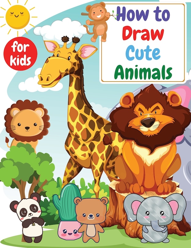 Front cover_How to Draw Cute Animals for kids