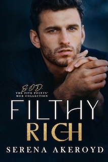 Couverture_Filthy Rich (Five Points' Mob Collection