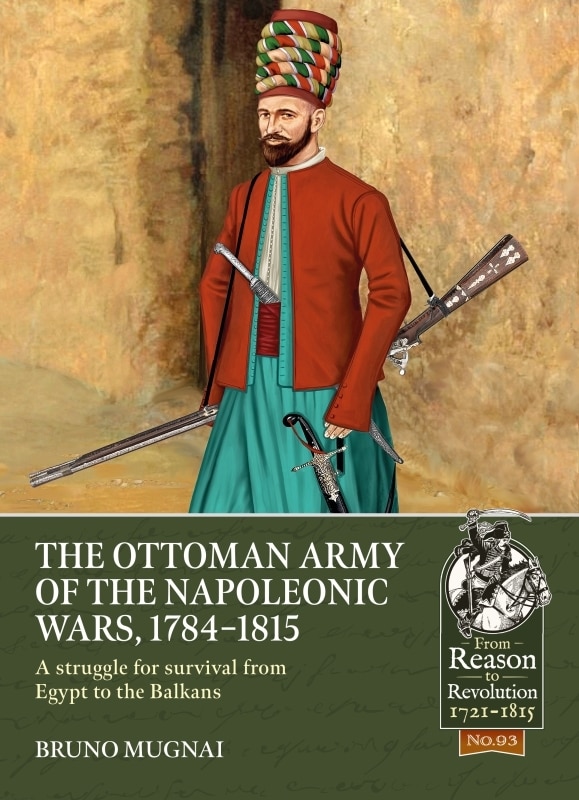 Front cover_The Ottoman Army of the Napoleonic Wars, 1784-1815