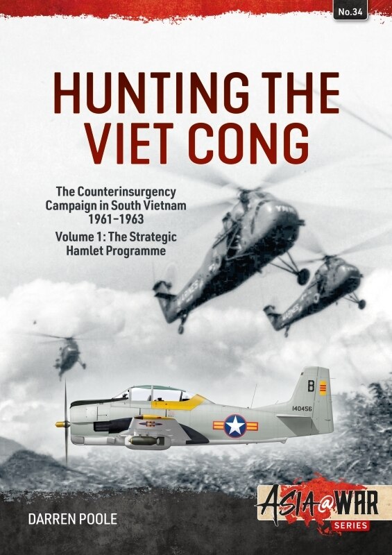 Couverture_Hunting the Viet Cong - The Counterinsurgency Campaign in South Vietnam, 1961-1963