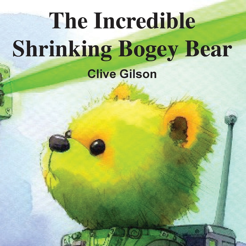 Front cover_The Incredible Shrinking Bogey Bear