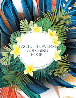 Couverture_Exotic Flowers Coloring Book For Stress-relief