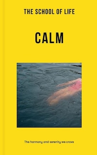 Front cover_The School of Life: Calm