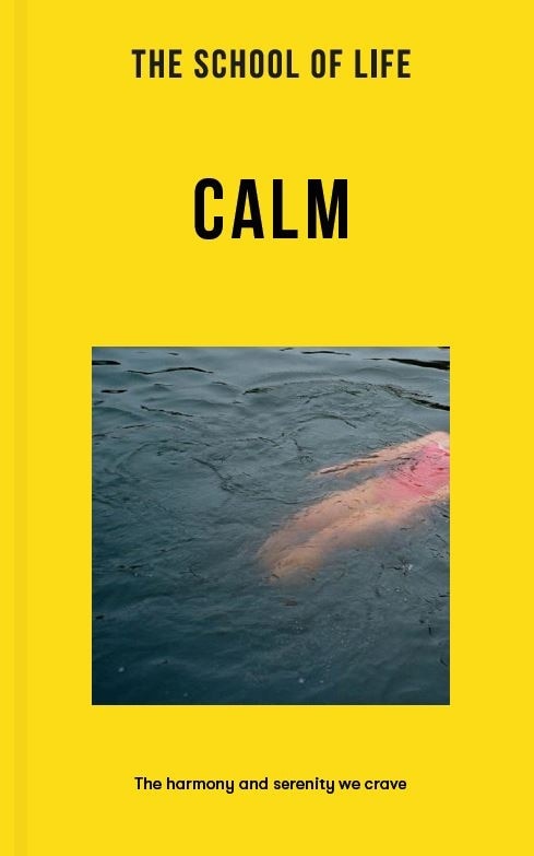 Front cover_The School of Life: Calm